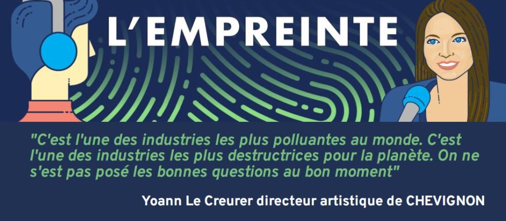 [Podcast] L’Empreinte 🎧 Citation tirée de l&rsquo;épisode avec Yoann Le Creurer directeur artistique de&nbsp;CHEVIGNON