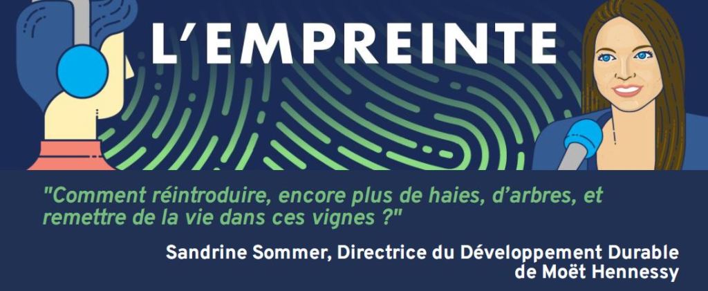 [Podcast] L’Empreinte 🎧 Citation tirée de l&rsquo;épisode avec Sandrine Sommer, Directrice du Développement Durable de Moët&nbsp;Hennessy