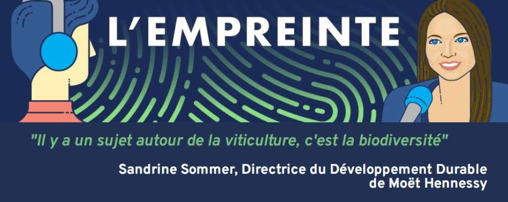 [Podcast] L’Empreinte 🎧 Citation tirée de l&rsquo;épisode avec Sandrine Sommer, Directrice du Développement Durable de Moët&nbsp;Hennessy